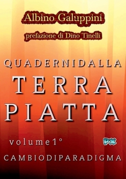 Paperback Quaderni dalla Terra piatta (Vol. 1): Cambio di paradigma [Italian] Book