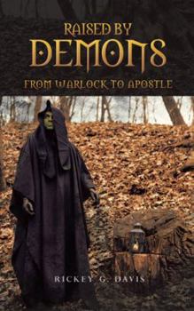Paperback Raised by Demons: From Warlock to Apostle Book
