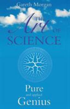 Paperback The Art of Science: Pure and Applied Genius Book