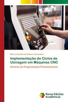 Paperback Implementação de Ciclos de Usinagem em Máquinas CNC [Portuguese] Book