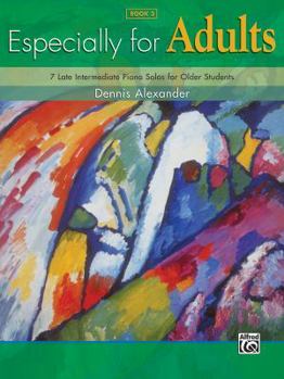 Paperback Especially for Adults, Bk 3: 7 Late Intermediate Piano Solos for Older Students Book
