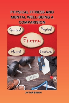 Paperback Physical Fitness and Mental Well Being a Comparision Book