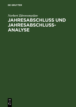Hardcover Jahresabschluss Und Jahresabschlussanalyse: PRAXIS Und Theorie Der Erstellung Und Beurteilung Von Handels- Und Steuerrechtlichen Bilanzen Sowie Erfolg [German] Book