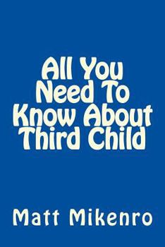 Paperback All You Need To Know About Third Child Book