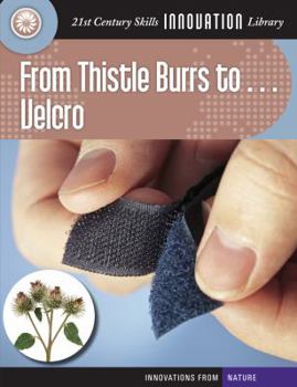 From Thistle Burrs To... Velcro - Book  of the Innovations from Nature