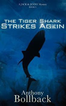 The Tiger Shark Strikes Again - Book #5 of the Jack and Jenny Mystery