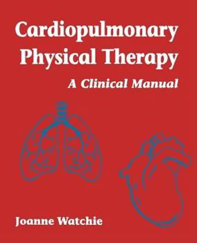 Paperback Cardiopulmonary Physical Therapy: A Clinical Manual Book