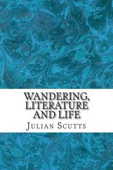 Paperback Wandering, Literature and Life: Six Studies Book