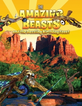 Paperback The Amazing Beasts and the Dazzling Birthday Feast Book