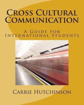 Paperback Cross Cultural Communication: A Guide for International Students Book
