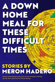 Hardcover A Down Home Meal for These Difficult Times: Stories Book