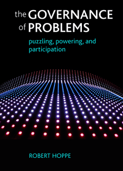 Paperback The Governance of Problems: Puzzling, Powering and Participation Book