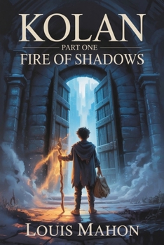 Paperback Kolan (Fire of Shadows): Part One: Way of Glory Book