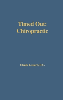 Hardcover Timed Out Chiropractic Book