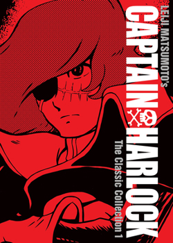 Hardcover Captain Harlock: The Classic Collection Vol. 1 Book