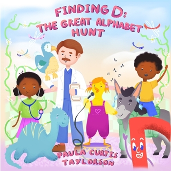 Paperback Finding D: The Great Alphabet Hunt: The Great Alphabet Hunt Book