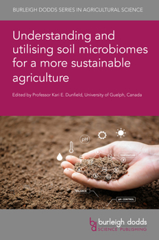 Hardcover Understanding and Utilising Soil Microbiomes for a More Sustainable Agriculture Book