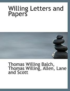 Willing Letters and Papers