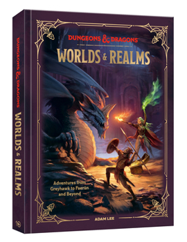 Hardcover Dungeons & Dragons Worlds & Realms: Adventures from Greyhawk to Faerûn and Beyond Book