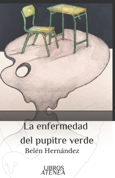 Paperback La enfermedad del pupitre verde [Spanish] Book