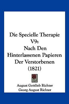 Paperback Die Specielle Therapie V9: Nach Den Hinterlassenen Papieren Der Verstorbenen (1821) [German] Book