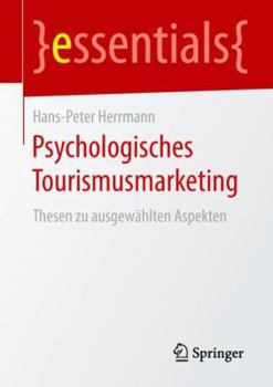 Paperback Psychologisches Tourismusmarketing: Thesen Zu Ausgewählten Aspekten [German] Book