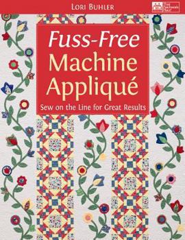 Paperback Fuss-Free Machine Applique: Sew on the Line for Great Results Book