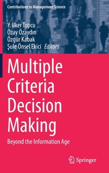 Hardcover Multiple Criteria Decision Making: Beyond the Information Age Book