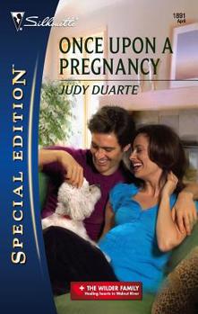Once Upon a Pregnancy - Book #4 of the Wilder Family