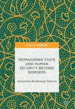 Hardcover Reimagining State and Human Security Beyond Borders Book