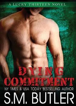 Dying Commitment - Book #3 of the Lucky Thirteen