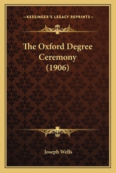 Paperback The Oxford Degree Ceremony (1906) Book
