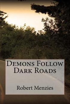 Paperback Demons Follow Dark Roads Book