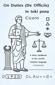 Cicero: On Duties (De Officiis) in toki pona: — with sitelen pona (Stoic Wisdom in Toki Pona)