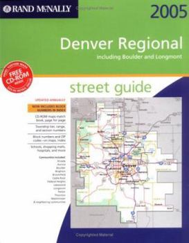 Rand Mc Nally 2005 Denver Regional, Colorado: Including Boulder And Longmont, Street Guide (Rand Mc Nally Street Guides)