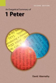 Paperback An Exegetical Summary of 1 Peter, 2nd Edition Book