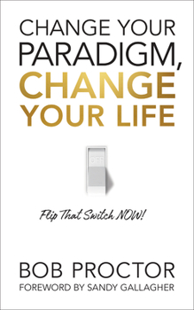 Paperback Change Your Paradigm, Change Your Life Book
