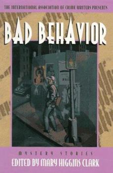 Hardcover The International Association of Crime Writers Presents Bad Behavior Book