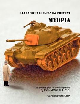 Paperback Learn to Understand & Prevent Myopia: The everyday guide for preventing myopia Book