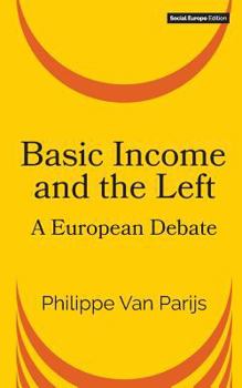 Paperback Basic Income and the Left: A European Debate Book