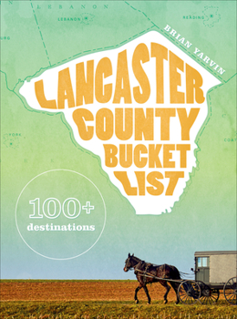 Hardcover Lancaster County Bucket List: 100+ Destinations Book