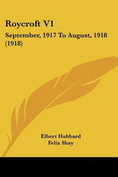 Paperback Roycroft V1: September, 1917 To August, 1918 (1918) Book