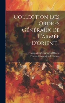 Hardcover Collection Des Ordres Généraux De L'armée D'orient... [French] Book