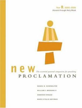 Paperback New Proclamation: Year B, 2005-2006: Advent Through Holy Week Book