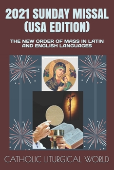 2021 SUNDAY MISSAL (USA EDITION): THE NEW ORDER OF MASS IN LATIN AND ENGLISH LANGUAGES