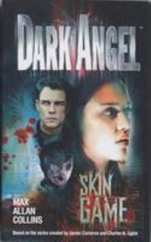 Skin Game (Dark Angel, Book 2) - Book #2 of the Dark Angel