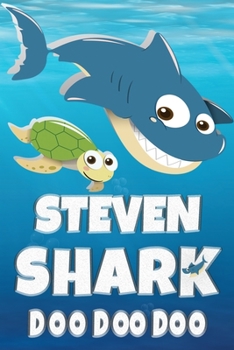 Paperback Steven Shark Doo Doo Doo: Steven Name Notebook Journal For Drawing Taking Notes and Writing, Personal Named Firstname Or Surname For Someone Cal Book