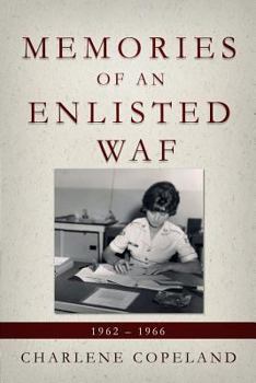 Paperback Memories of an Enlisted WAF: 1962 - 1966 Book