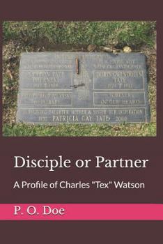 Paperback Disciple or Partner: A Profile of Charles Tex Watson Book