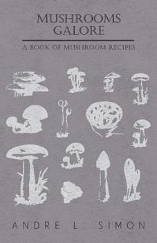 Paperback Mushrooms Galore - A Book of Mushroom Recipes Book